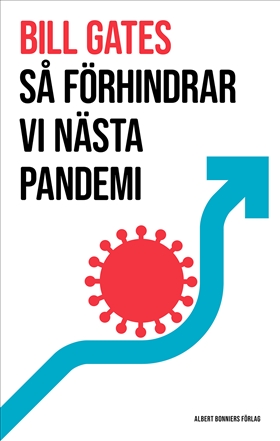 Bill Gates - Så förhindrar vi nästa pandemi